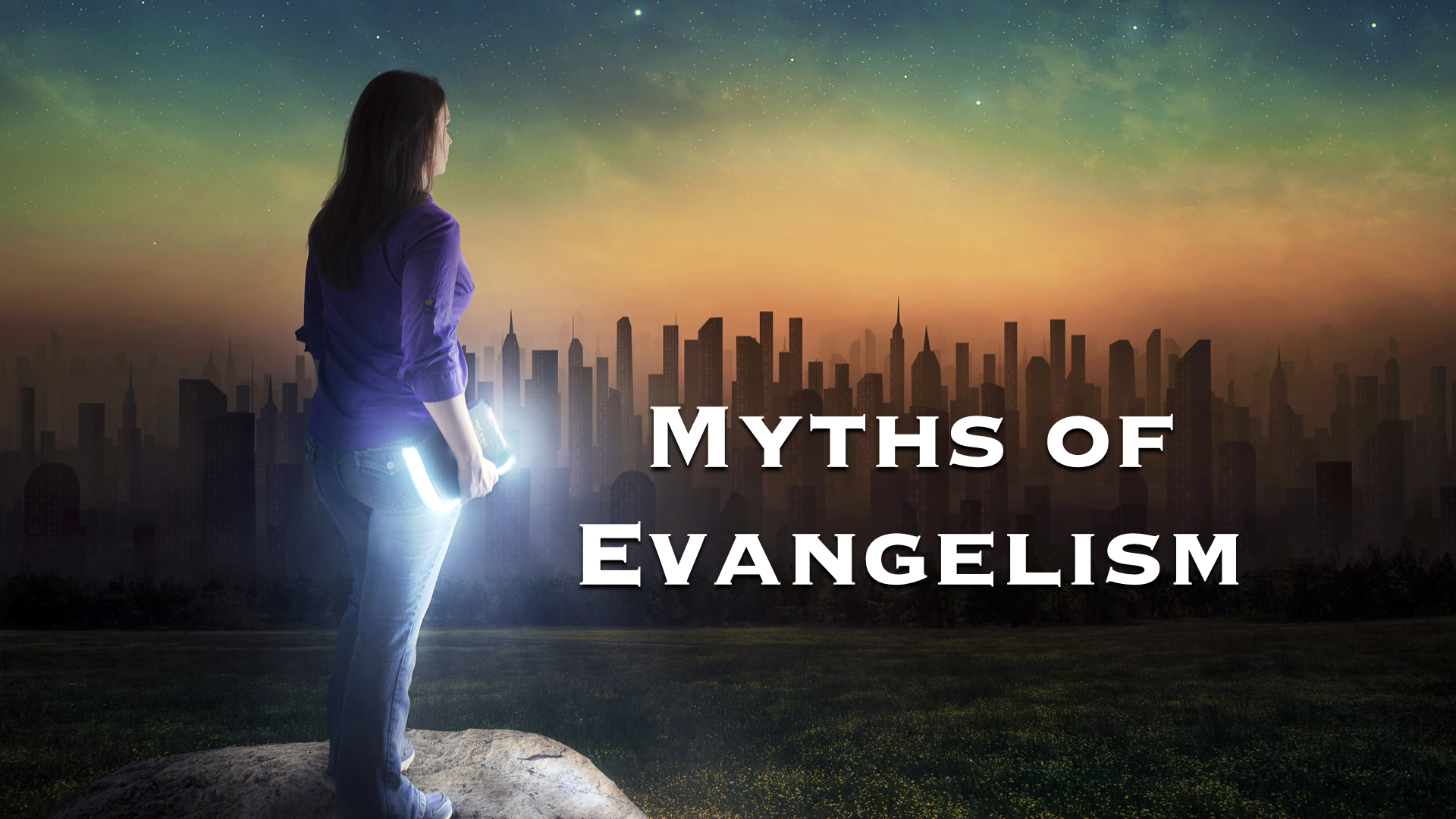 02 Myths of Evangelism