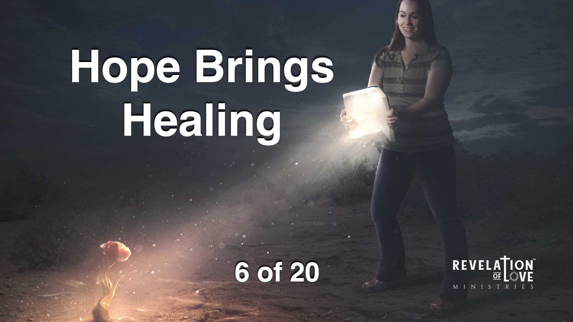 6 Hope Brings Healing