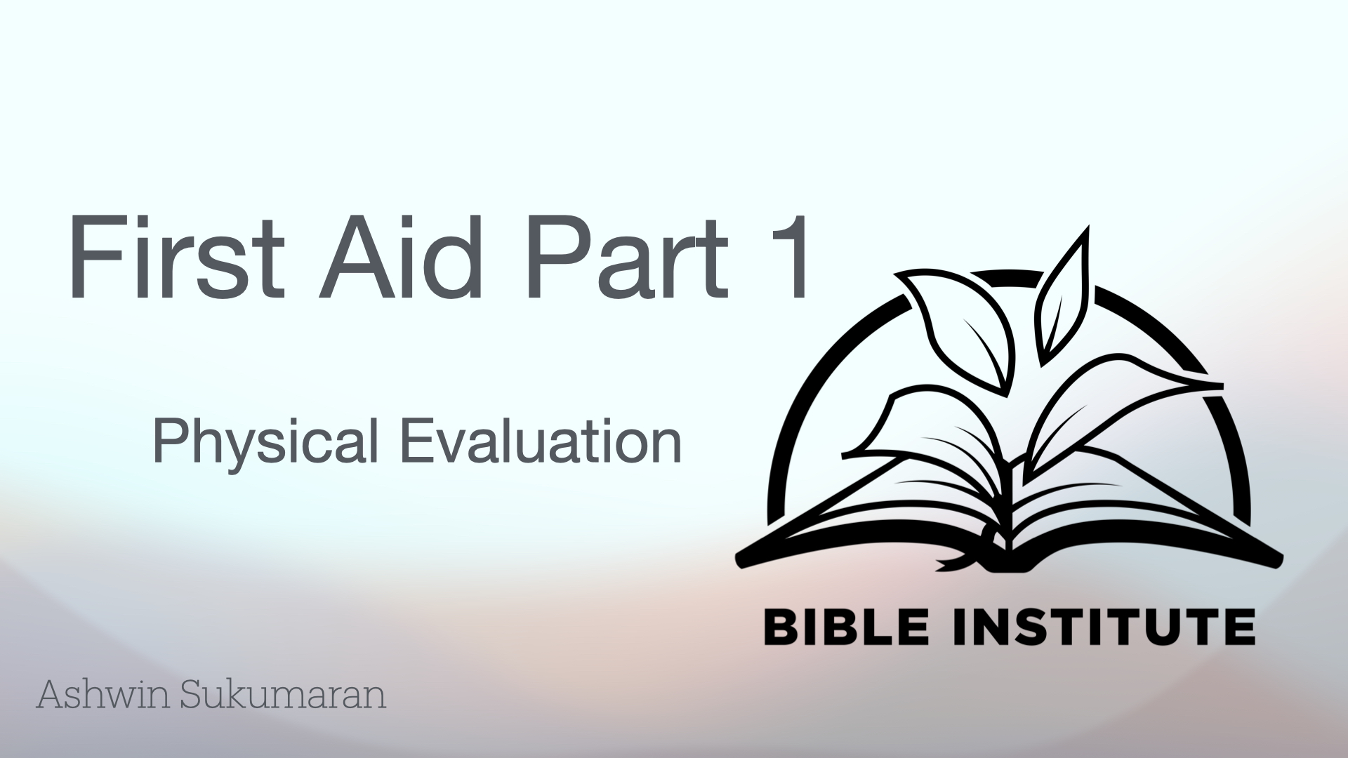 2 - First Aid Part 1 - Physical Evaluation