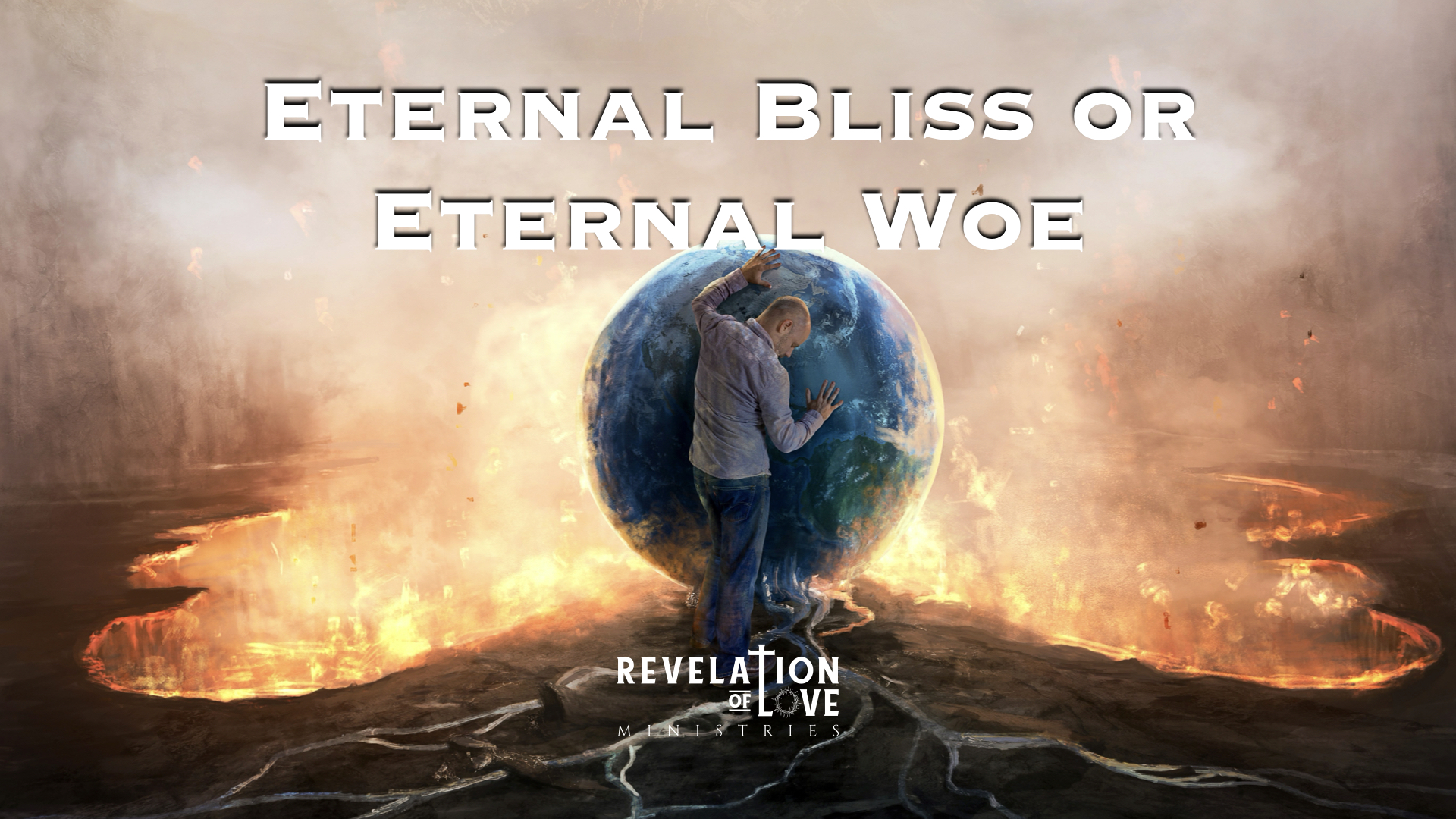 13 Eternal Bliss or Eternal Woe