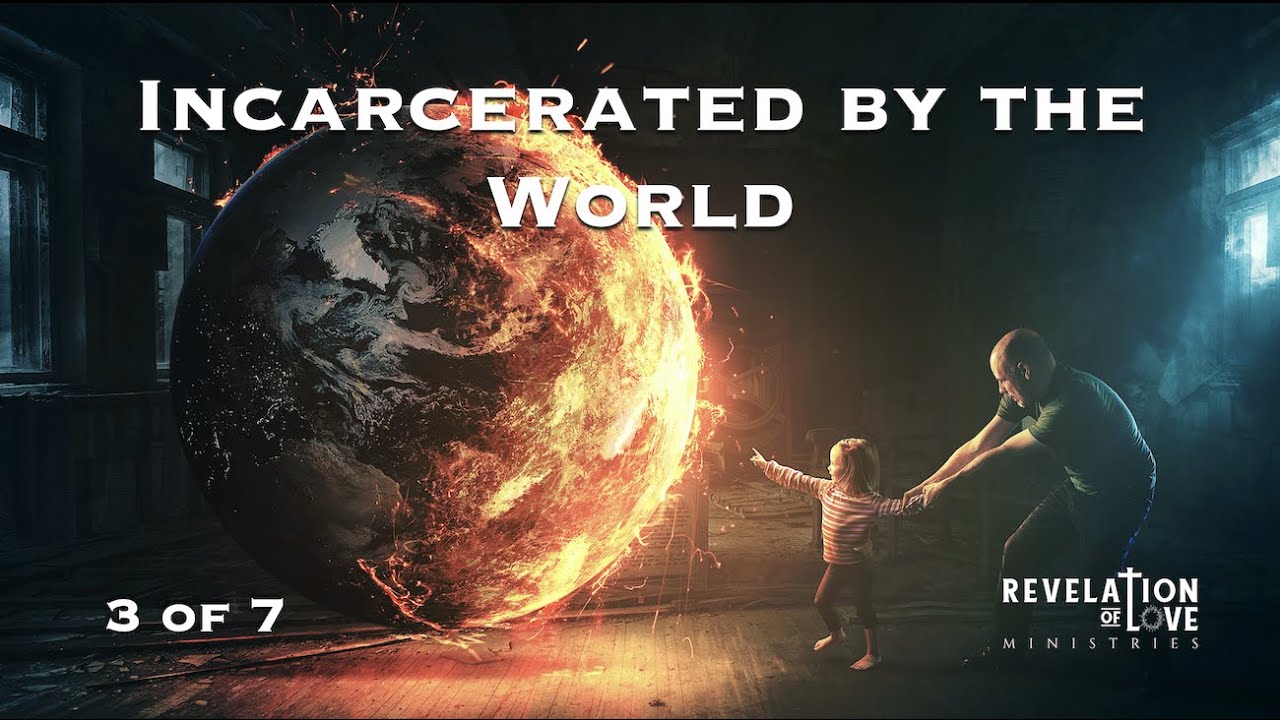 3 - Incarcerated by the World
