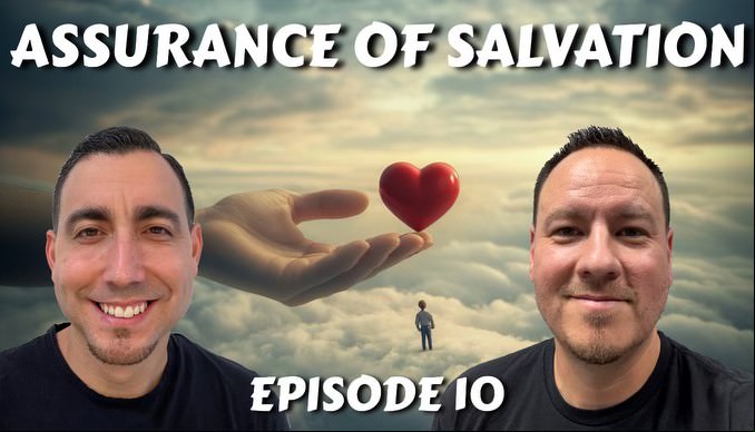 Episode 10 - The Assurance of Salvation