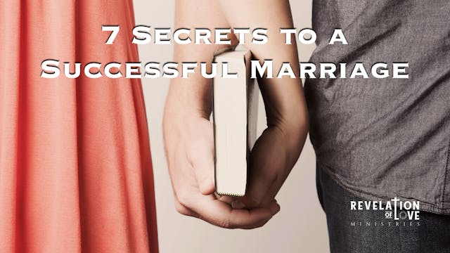 07 Secrets to a Successful Marriage