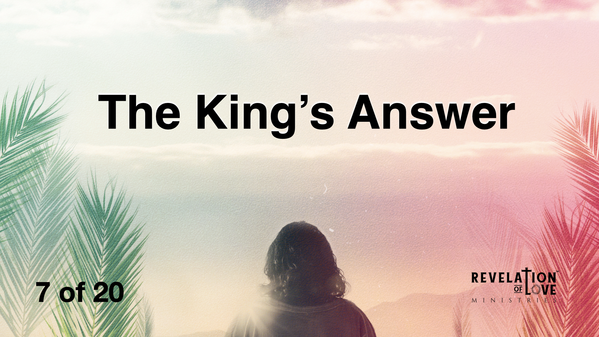 7 The King’s Answer