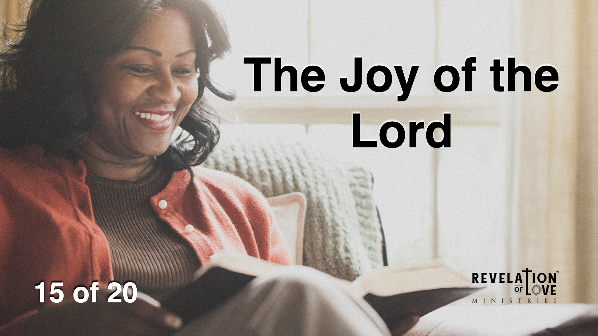 15 The Joy of the Lord