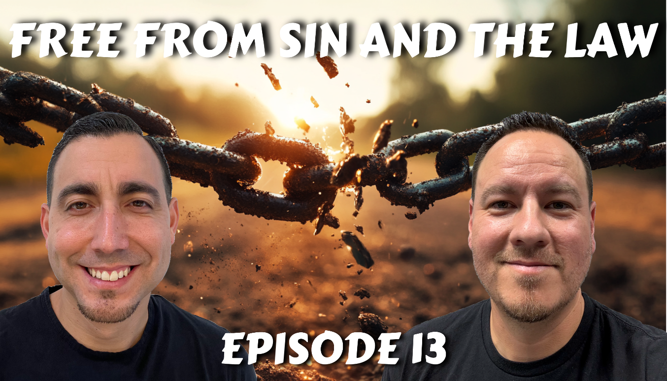 Episode 13 - Free from the law and sin