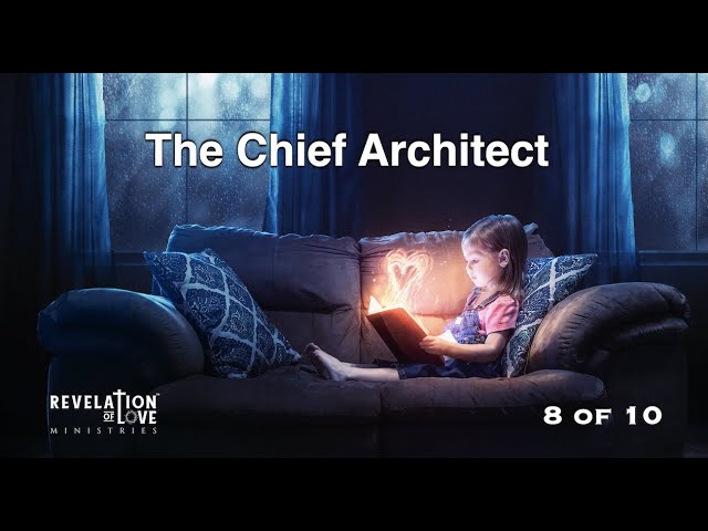 08 God the Chief Architect