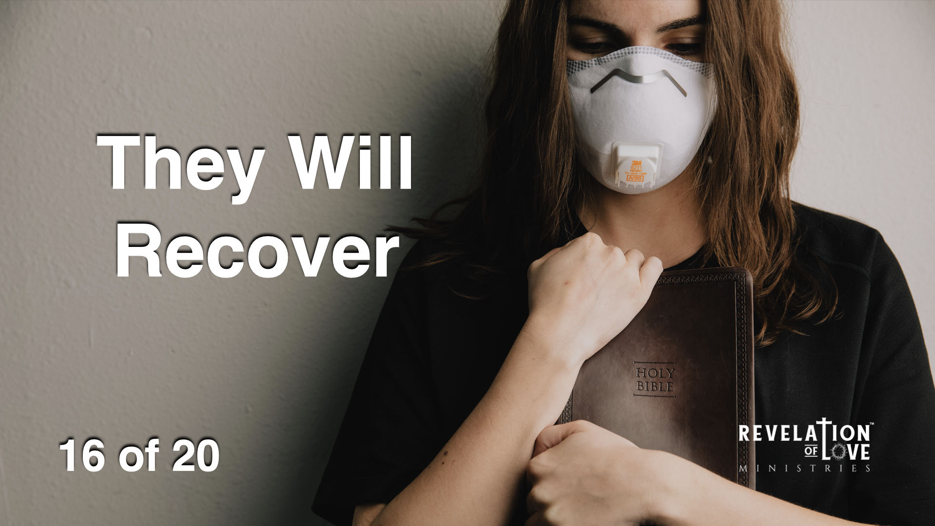 16 They Will Recover