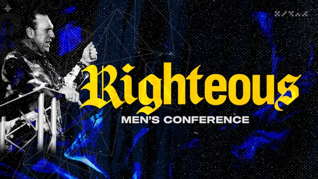 Men's Conference 2022 | Righteous | Session 2
