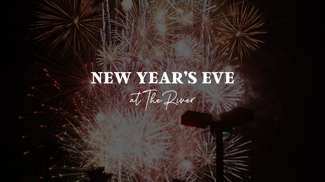 New Year's Eve at The River - Special...