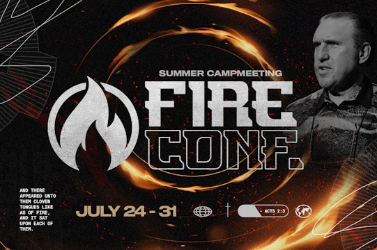 Fire Conference 2022 | Summer Campmeeting | Session 3