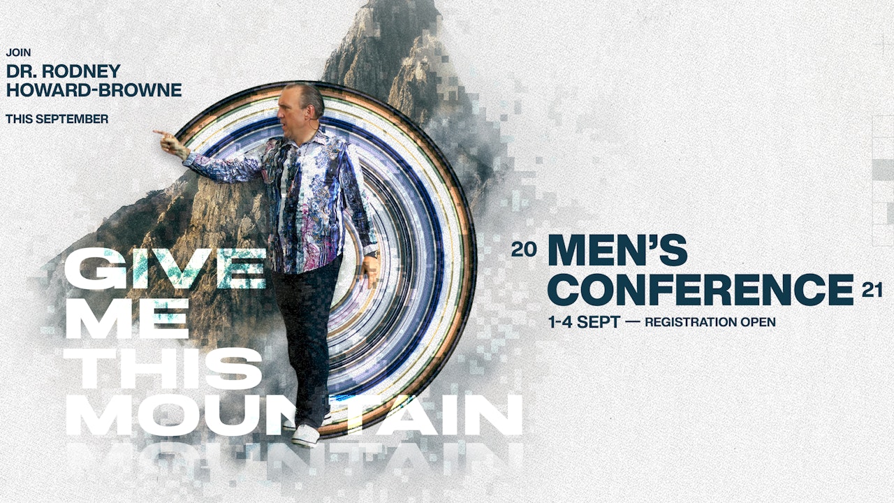 Men's Conference '21: Give Me This Mountain