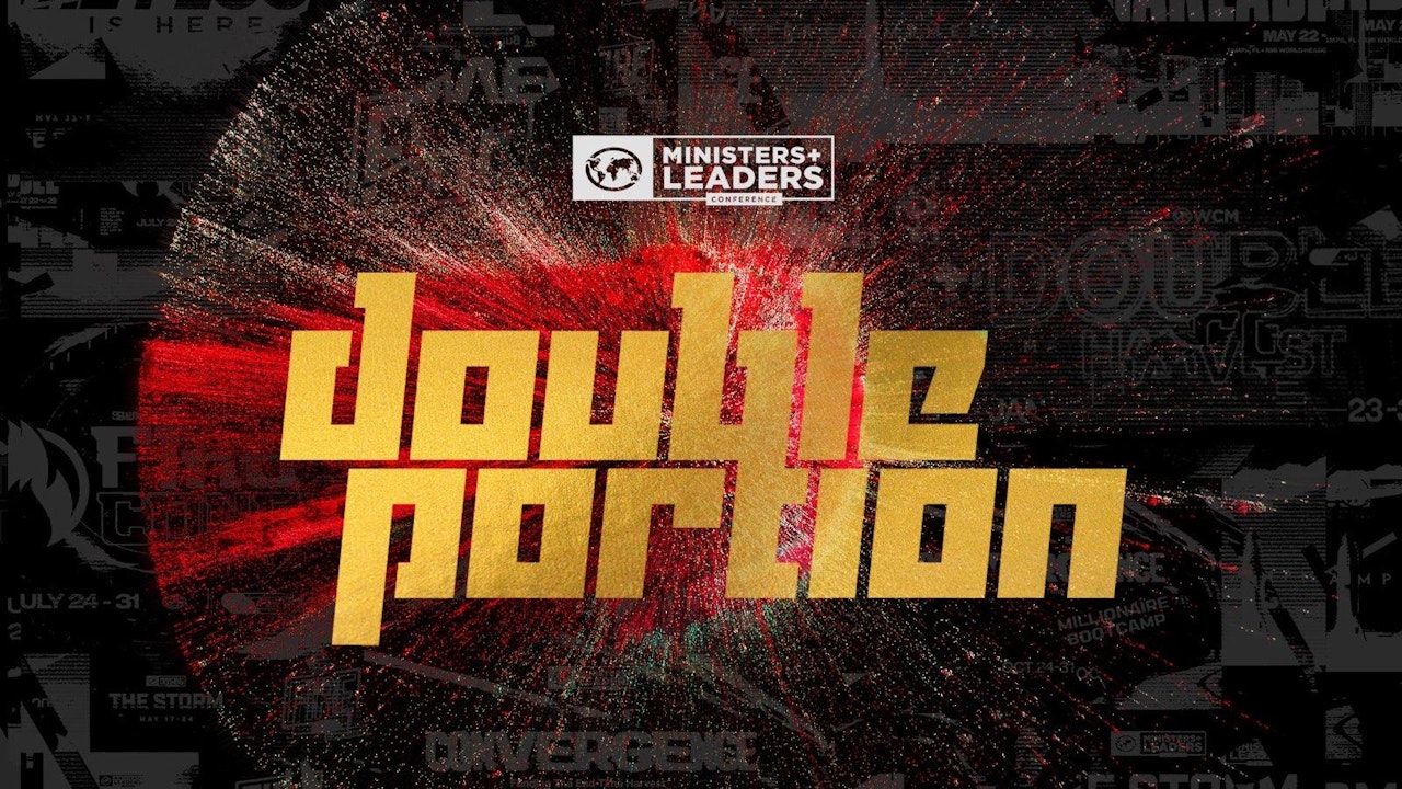 Ministers & Leaders Conference - Fall 2022: Double Portion
