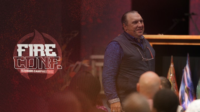 Fire Conference 2023 | Summer Campmeeting | Session 5