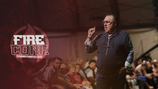 Fire Conference 2023 | Summer Campmeeting | Session 14