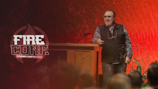 Fire Conference 2023 | Summer Campmeeting | Session 7