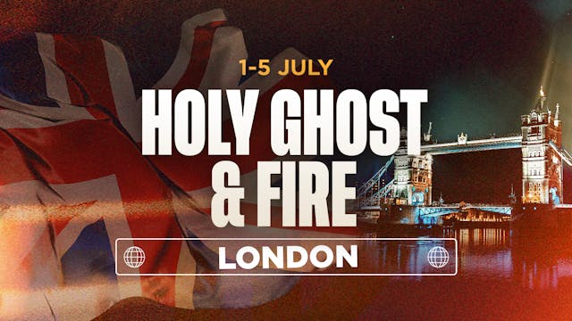 Holy Ghost & Fire London | Session 3