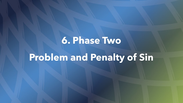 6. Phase Two Problem and Penalty of Sin