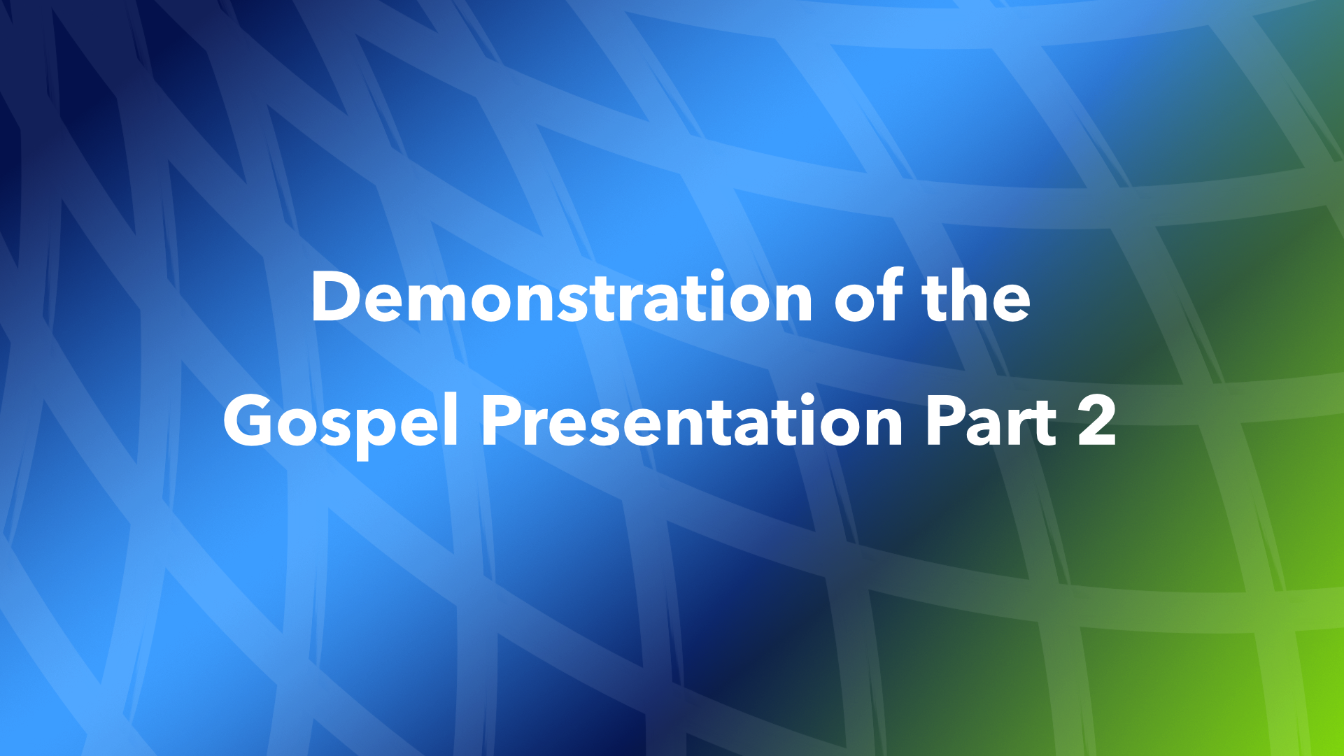Demonstration of the Gospel Presentation Part 2