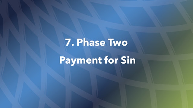 7. Phase Two Payment for Sin