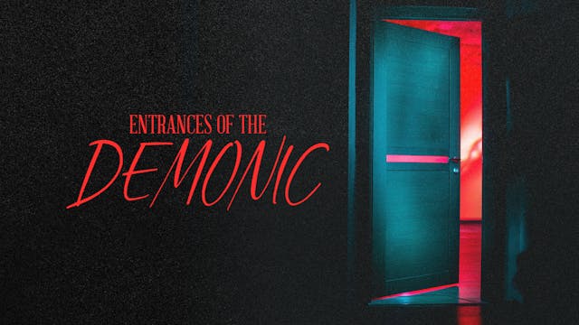 Part 3 | Entrances Of The Demonic wit...