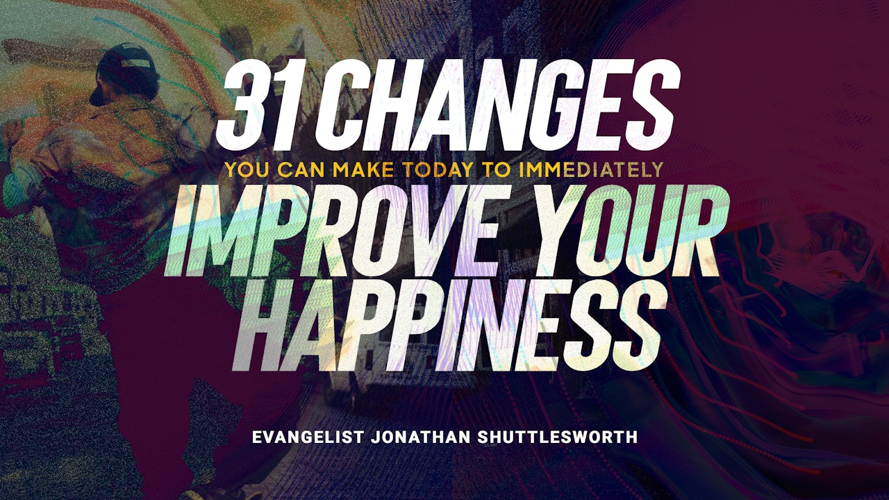 31 Changes You Can Make Today to Immediately Improve Your Happiness