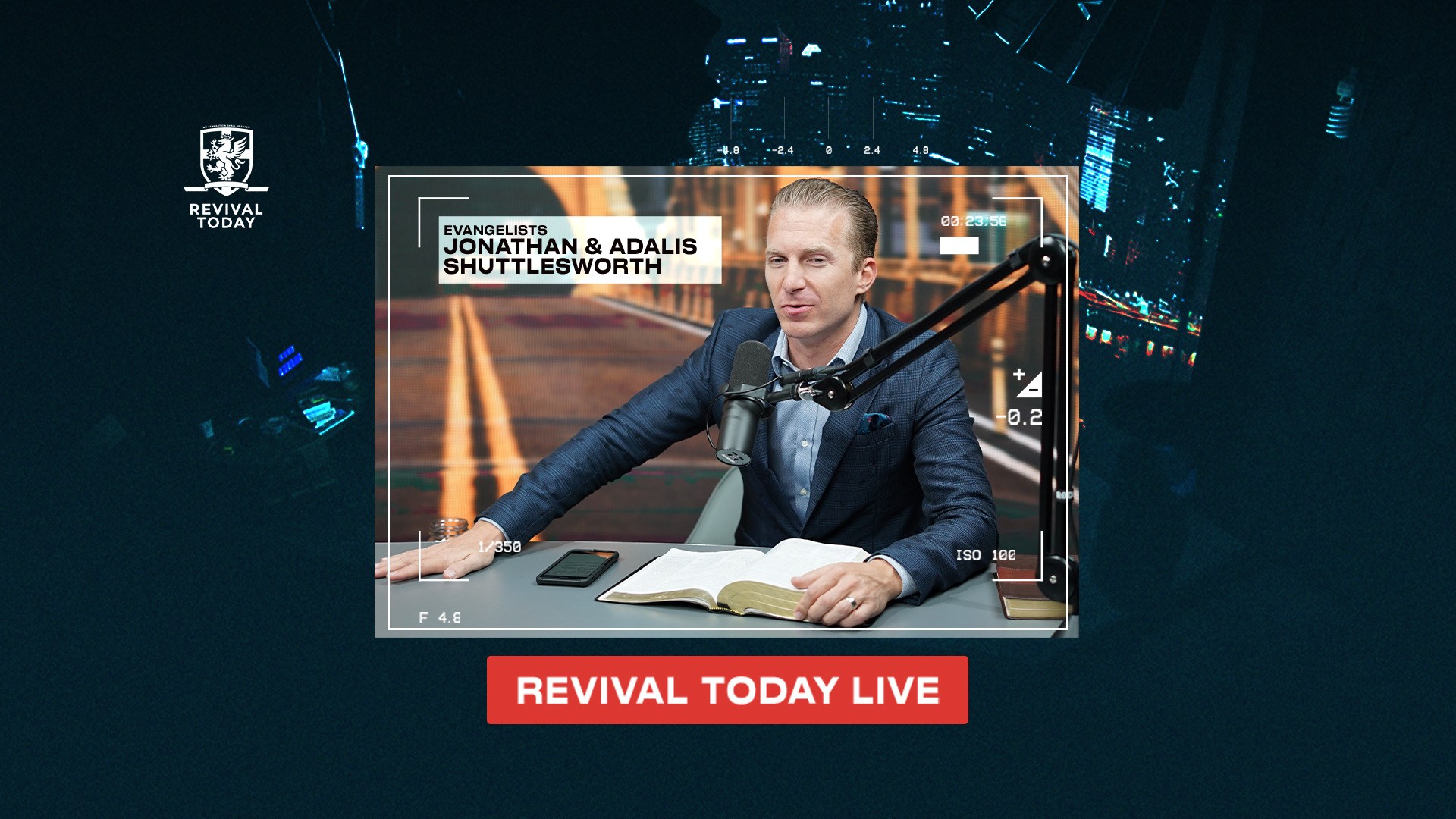 Revival Today Live To Revival Today Global Broadcast