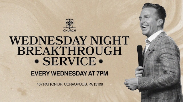 Wednesday Night | Breakthrough Service