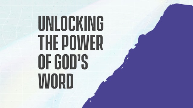 Unlocking the Power of God’s Word