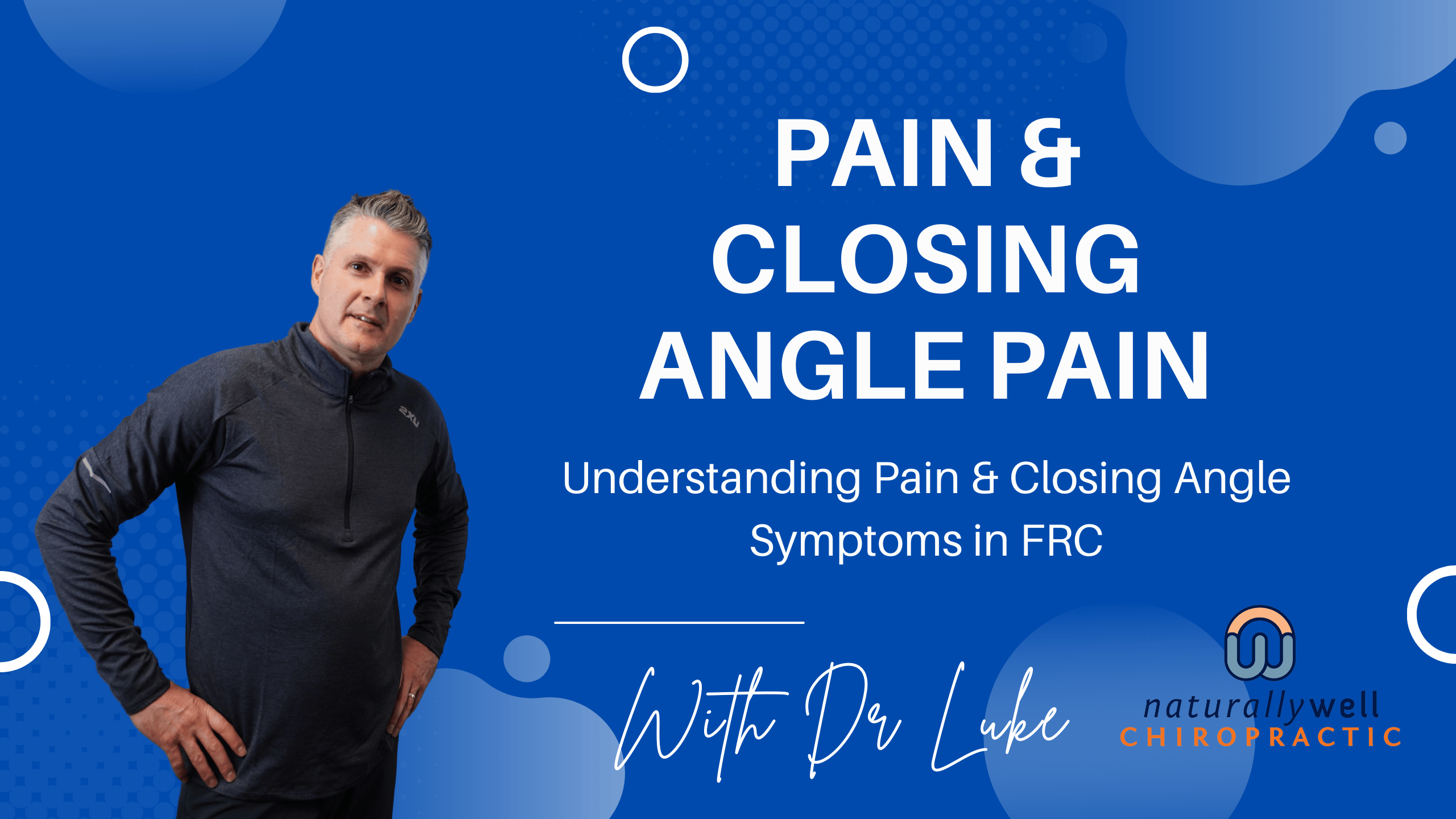 Understanding Pain & Closing Angle Symptoms in FRC