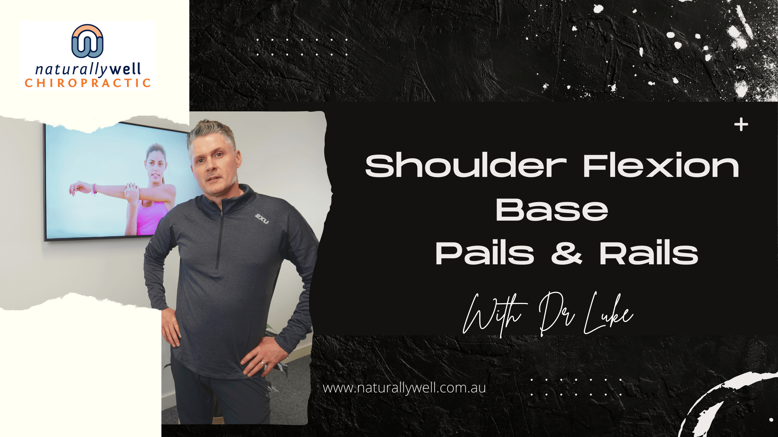 Shoulder Flexion Pails and Rails with Dr Luke