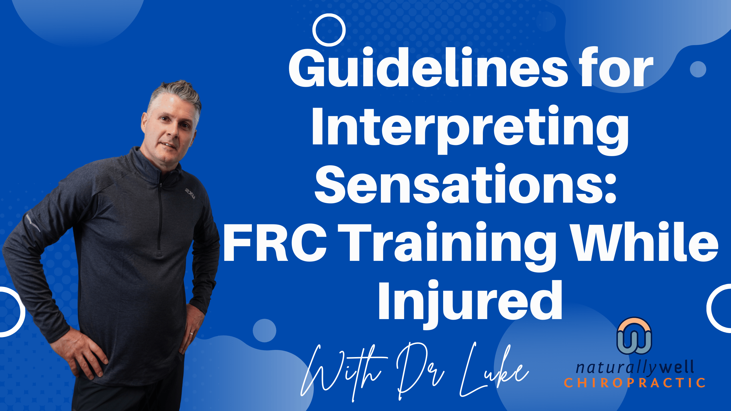 Guidelines for Interpreting Sensations- FRC Training While Injured.