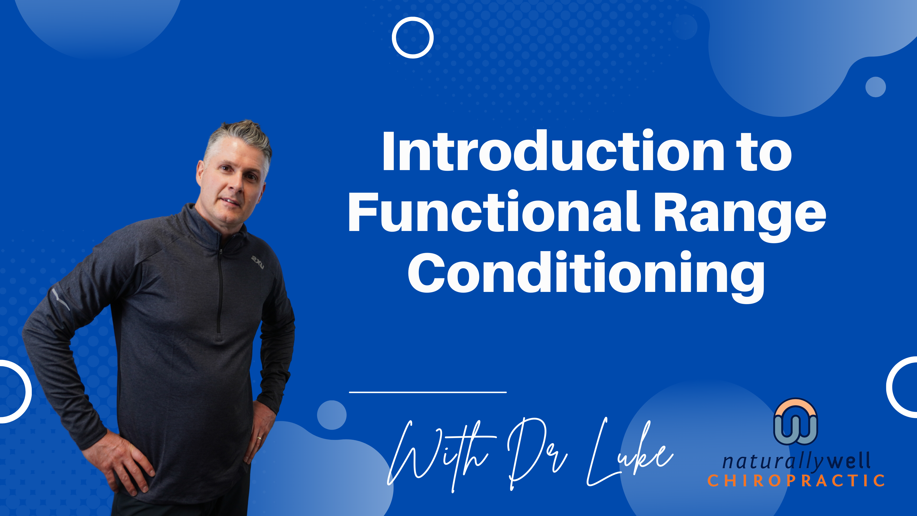 Introduction to Functional Range Conditioning