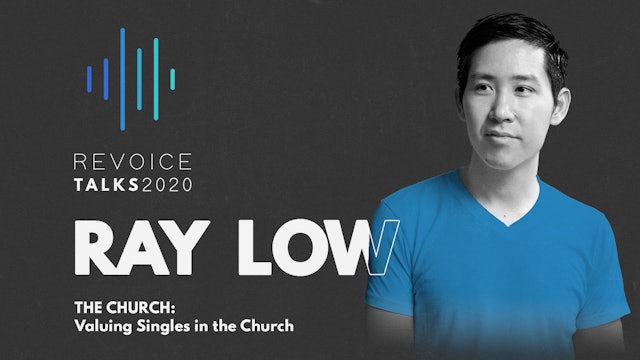 The Church: Ray Low \ Valuing Singles in the Church
