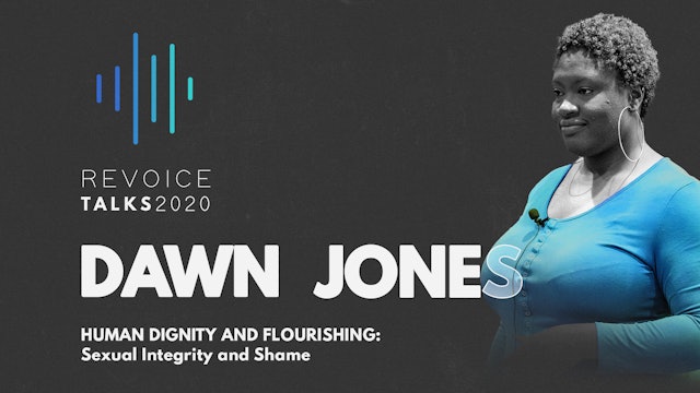 Human & Dignity and Flourishing: Dawn Jones \ Sexual Integrity and Shame