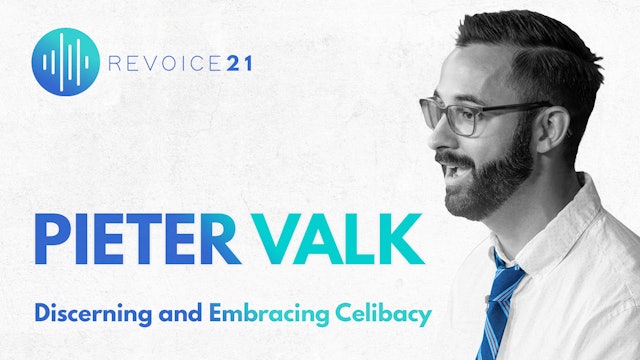 Session 2 \ Pieter Valk: Discerning and Embracing Celibacy