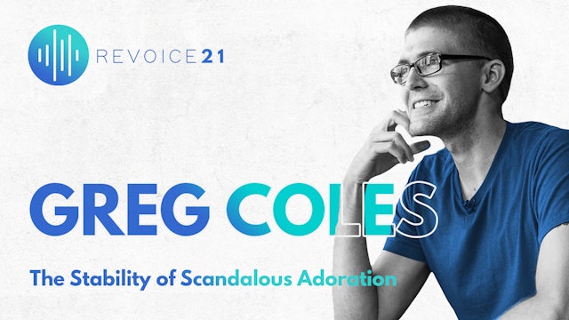 Session 2 \ Greg Coles: The Stability of Scandalous Adoration