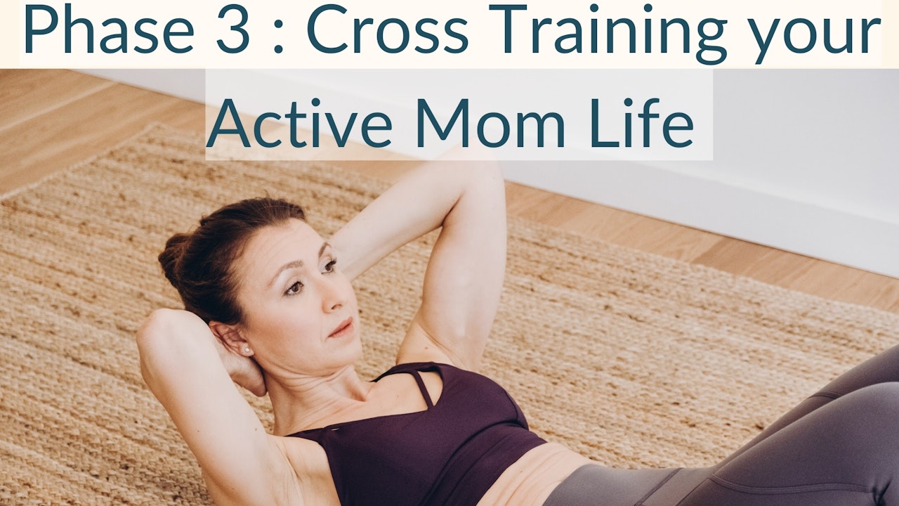 💫 Phase 3 : Cross Training Your Fit Mom Life 💫
