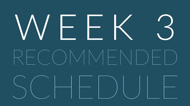 RM Week 3 Recommended Schedule