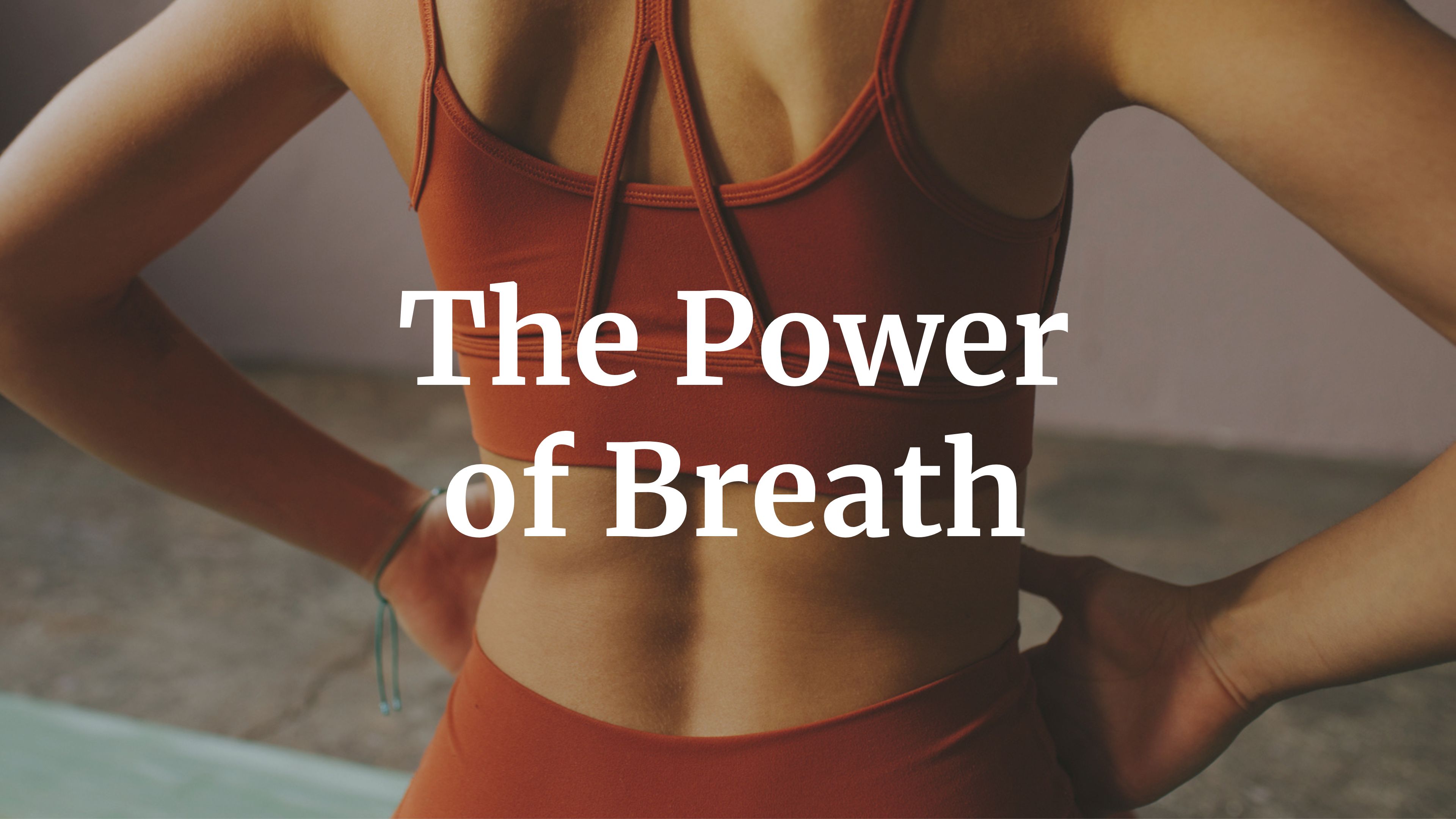 The Power of Breath