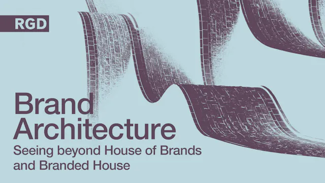 Brand Architecture: Seeing beyond House of Brands and Branded House