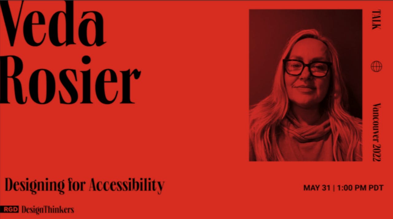 Designing for Accessibility - Veda Rosier