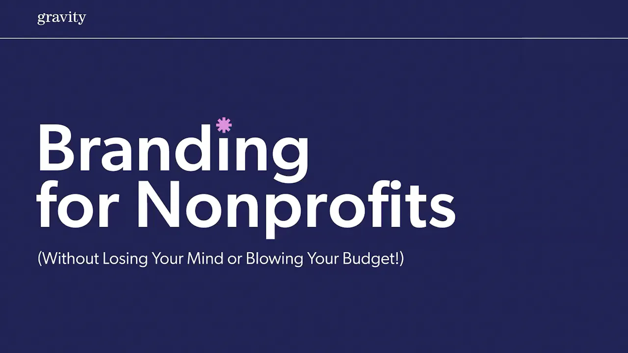Branding for Nonprofits (Without Losing Your Mind)