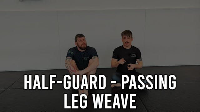 Half-Guard - Passing - Leg Weave