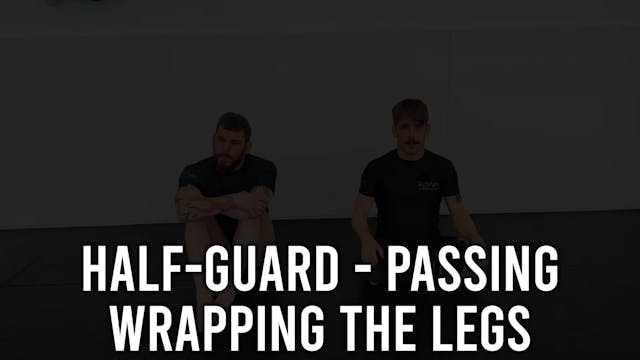 Half-Guard - Passing - Wrapping the Legs