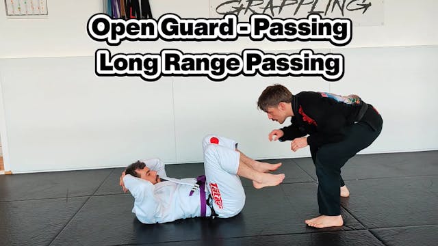 Open Guard - Passing - Long Range Pas...