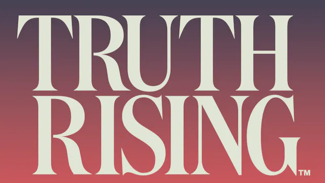 Truth Rising - Documentary