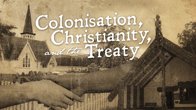 Colonisation, Christianity and the Treaty