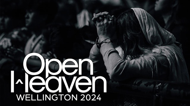 Open Heaven Wellington 2024