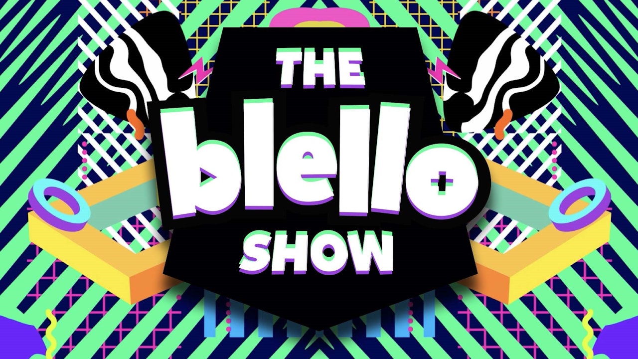 The Blello Show - 2021
